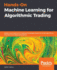 Hands-on Machine Learning for Algorithmic Trading