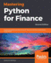 Mastering Python for Finance: Implement advanced state-of-the-art financial statistical applications using Python