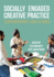 Socially Engaged Creative Practice