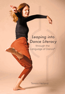 Leaping Into Dance Literacy Through the Language of Dance�