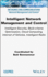 Intelligent Network Management and Control: Intelligent Security, Multi-Criteria Optimization, Cloud Computing, Internet of Vehicles, Intelligent Radio