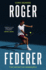 Roger Federer: the Definitive Biography
