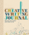 Creative Writing Journal: Become the Writer You Want to Be