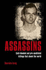 Assasins Cold-Blooded and Pre-Meditated Killings That Shook the World