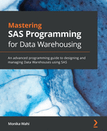 Mastering Sas Programming for Data Warehousing