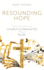 Resounding Hope: Nurturing Hope in our Church Communities through Music