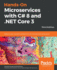Hands-on Microservices With C# 8 and. Net Core 3