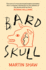 Bardskull: One Wandering Soul. Three Epic Journeys. a Boundless Imagination