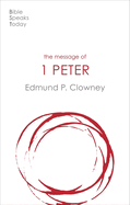 The Message of 1 Peter: The Way Of The Cross