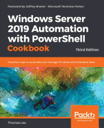 Windows Server 2019 Automation With Powershell Cookbook
