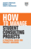 How to Manage Student Consulting Projects-a Practical Guide for Project Advisors
