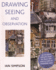 Drawing, Seeing and Observation Format: Paperback