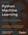 Python Machine Learning: Machine Learning and Deep Learning With Python, Scikit-Learn, and Tensorflow 2, 3rd Edition