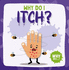 Itch (Why Do I? )