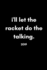 I? Ll Let the Racket Do the Talking 2019: Funny Week to View Daily Personal Diary and Goal Planner for Badminton, Tennis, Squash and Many More Sports Lovers