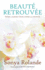 Beaut� Retrouv�e: Finie L' Addiction, Finie La Honte