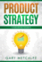 Product Strategy: A Guide Beyond the Basics