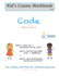Code Using Java: Fun Coding Activities for Absolute Beginners (Kids Coding Workbook)