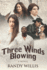Three Winds Blowing: Revised and Expanded Edition 2019