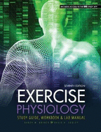 Exercise Physiology-S.G., Wkbk. +Lab. Man