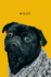 Woof. | Pug Journal