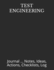 Test Engineering: Journal...Notes, Ideas, Actions, Checklists, Log