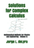 Solutions for Complex Calculus: Mathematical Methods for Physics and Engineering - Volume 1s