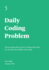 Daily Coding Problem: Get Exceptionally Good at Coding Interviews By Solving One Problem Every Day