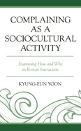 Complaining as a Sociocultural Activity