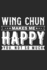 Wing Chun Notebook: 140 Blank Lined Pages Softcover Notes Journal, College Ruled Composition Notebook, 6x9 Wing Chun Quote Cover