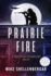 Prairie Fire: a Top Secret Presidential Novel