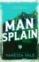 Man Splain (on a Manhunt)