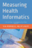 Measuring Health Informatics: In Bits and Bytes - A Competency Based Digital Approach