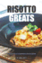 Risotto Greats: A Collection of Scrumptious Risotto Recipes