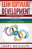 Lean Software Development: 2 Books in 1: Avoiding Project Mishaps: An Introduction + Avoiding Project Mishaps: An Intermediate Guide