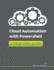 Cloud Automation with Powershell: A Beginners Guide