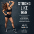 Strong Like Her: a Celebration of Rule Breakers, History Makers, and Unstoppable Athletes