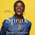 Speak: Find Your Voice, Trust Your Gut, and Get from Where You Are to Where You Want to Be
