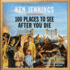 100 Places to See After You Die: a Travel Guide to the Afterlife