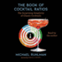 The Book of Cocktail Ratios: the Surprising Simplicity of Classic Cocktails