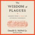 The Wisdom of Plagues: Lessons From 25 Years of Covering Pandemics