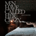Men Have Called Her Crazy: a Memoir