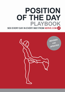 Position of the Day Playbook Revised and Updated: Sex Every Day in Every Way (Nerve)