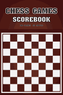 Chess Games Scorebook: 100 Games 50 Moves Score Tracker Your Games for Improved Playing (Chess Score Sheet)