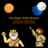 Our Super Solar System