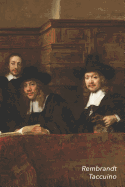 Rembrandt Taccuino: Sei Sindaci Dei Drappieri Di Amsterdam | Ideale Per La Scuola, Lo Studio, Le Ricette O Le Password | Perfetto Per Prendere Appunti | Bel Diario (Italian Edition)