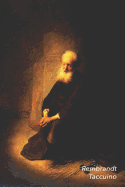 Rembrandt Taccuino: San Pietro in Prigione | Bel Diario | Perfetto Per Prendere Appunti | Ideale Per La Scuola, Lo Studio, Le Ricette O Le Password (Italian Edition)