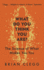 What Do You Think You Are? : the Science of What Makes You You
