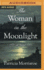 The Woman in the Moonlight: a Novel