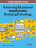 Advancing Educational Research With Emerging Technology